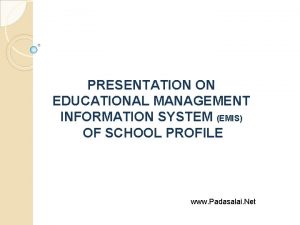 PRESENTATION ON EDUCATIONAL MANAGEMENT INFORMATION SYSTEM EMIS OF