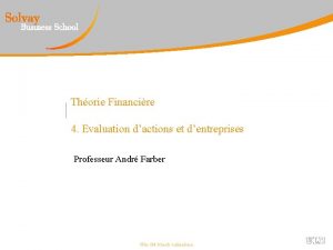 Thorie Financire 4 Evaluation dactions et dentreprises Professeur