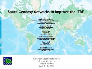 Space Geodesy Networks to Improve the ITRF Michael