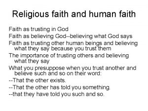 Religious faith and human faith Faith as trusting