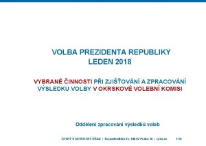 VOLBA PREZIDENTA REPUBLIKY LEDEN 2018 VYBRAN INNOSTI PI