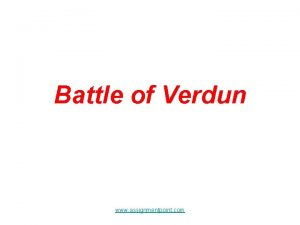 Battle of Verdun www assignmentpoint com Battle of