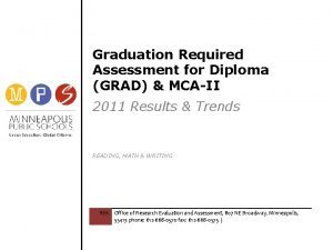 Graduation Required Assessment for Diploma GRAD MCAII 2011
