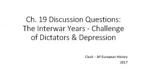 Ch 19 Discussion Questions The Interwar Years Challenge