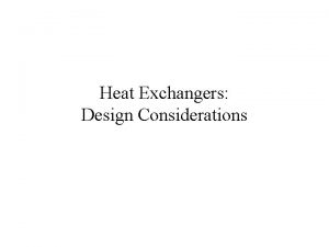 Heat Exchangers Design Considerations Types Heat Exchanger Types