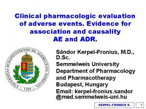 Clinical pharmacologic evaluation of adverse events Evidence for