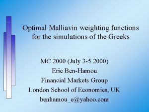 Optimal Malliavin weighting functions for the simulations of