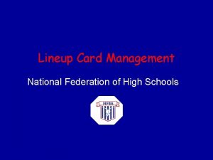 Lineup Card Management National Federation of High Schools