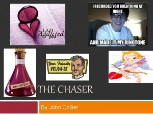 THE CHASER By John Collier Pheromone chemicals that