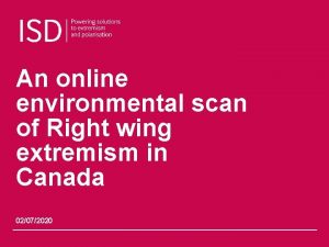 An online environmental scan of Right wing extremism