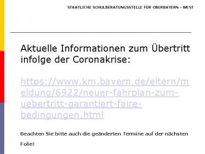 STAATLICHE SCHULBERATUNGSSTELLE FR OBERBAYERN WEST Aktuelle Informationen zum