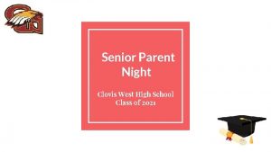 Senior Parent Night Clovis West High School Class