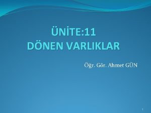 NTE 11 DNEN VARLIKLAR r Gr Ahmet GN