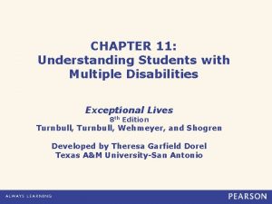 CHAPTER 11 Understanding Students with Multiple Disabilities Exceptional