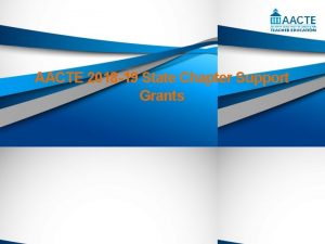 AACTE 2018 19 State Chapter Support Grants Questions