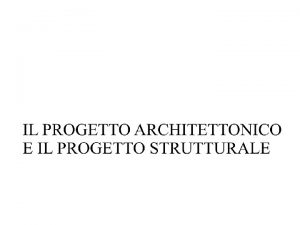 Elaborati grafici del progetto esecutivo 1 Gli elaborati