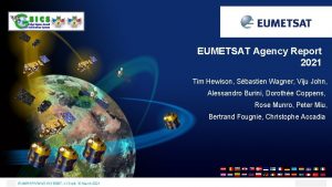 EUMETSAT Agency Report 2021 Tim Hewison Sbastien Wagner