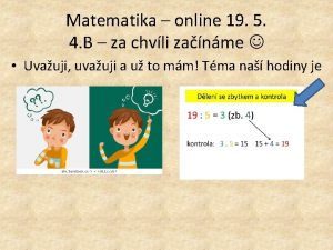 Matematika online 19 5 4 B za chvli