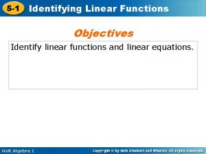 5 1 Identifying Linear Functions Objectives Identify linear