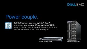 Power couple Dell EMC servers powered by Intel