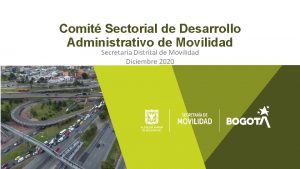 Comit Sectorial de Desarrollo Administrativo de Movilidad Secretara