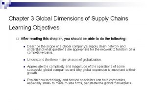 Chapter 3 Global Dimensions of Supply Chains Learning