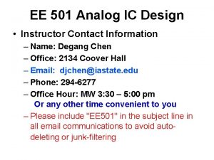 EE 501 Analog IC Design Instructor Contact Information