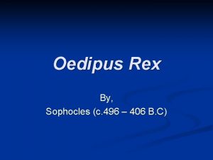 Oedipus Rex By Sophocles c 496 406 B