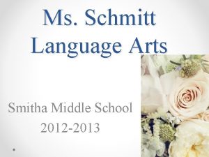 Ms Schmitt Language Arts Smitha Middle School 2012