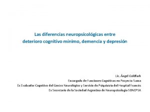 Las diferencias neuropsicolgicas entre deterioro cognitivo mnimo demencia