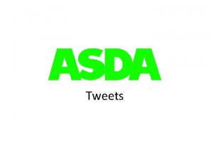 Tweets Tweets for Asda Chosen By You sarahclarke Tweets Tweets for Asda Chosen By You sarahclarke