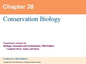 Chapter 38 Conservation Biology Power Point Lectures for