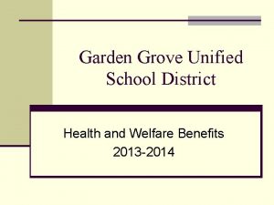 Garden Grove Unified School District Health and Welfare