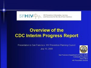 Overview of the CDC Interim Progress Report Presentation