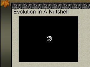 Evolution In A Nutshell I The Darwinian Revolution