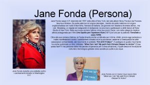 Jane Fonda Persona Jane Fonda nasce il 21