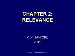 CHAPTER 2 RELEVANCE Prof JANICKE 2015 Chap 2