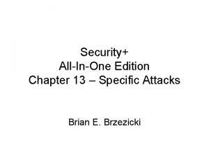 Security AllInOne Edition Chapter 13 Specific Attacks Brian