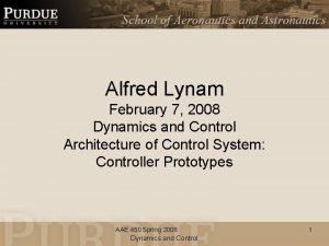 Alfred Lynam February 7 2008 Dynamics and Control