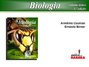 Biologia volume nico 3 edio Armnio Uzunian Ernesto