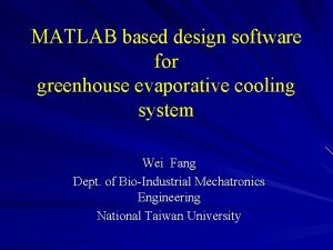 MATLAB based design software for greenhouse evaporative cooling