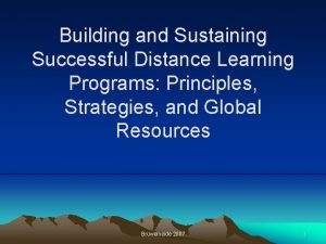 Building and Sustaining Successful Distance Learning Programs Principles