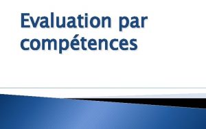 Evaluation par comptences 1re exemple Tche prise dinitiative