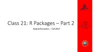 Class 21 R Packages Part 2 Hydroinformatics Fall
