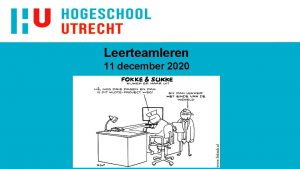 Leerteamleren 11 december 2020 Programma vandaag Mededelingen Miniles