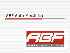 ABF Auto Mecnica o Fundada em 1995 o