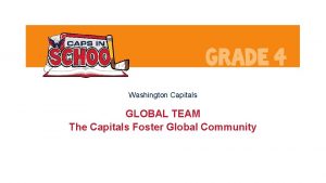 Washington Capitals GLOBAL TEAM The Capitals Foster Global