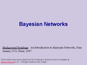 Bayesian Networks Background Readings An Introduction to Bayesian