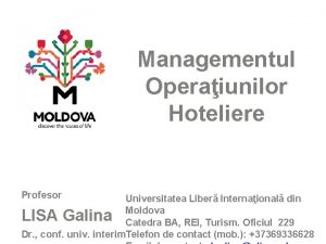 Managementul Operaiunilor Hoteliere Profesor Universitatea Liber Internaional din