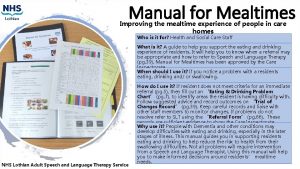 Manual for Mealtimes Improving the mealtime experience of